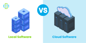 Cloud vs. Local Software