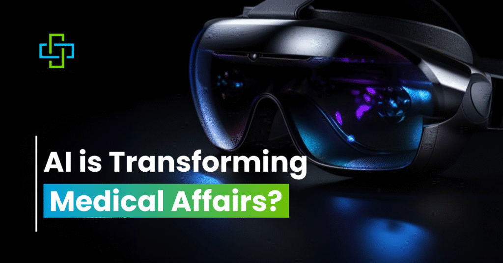 How AI is Transforming Medical Affairs? - What You Need to Know