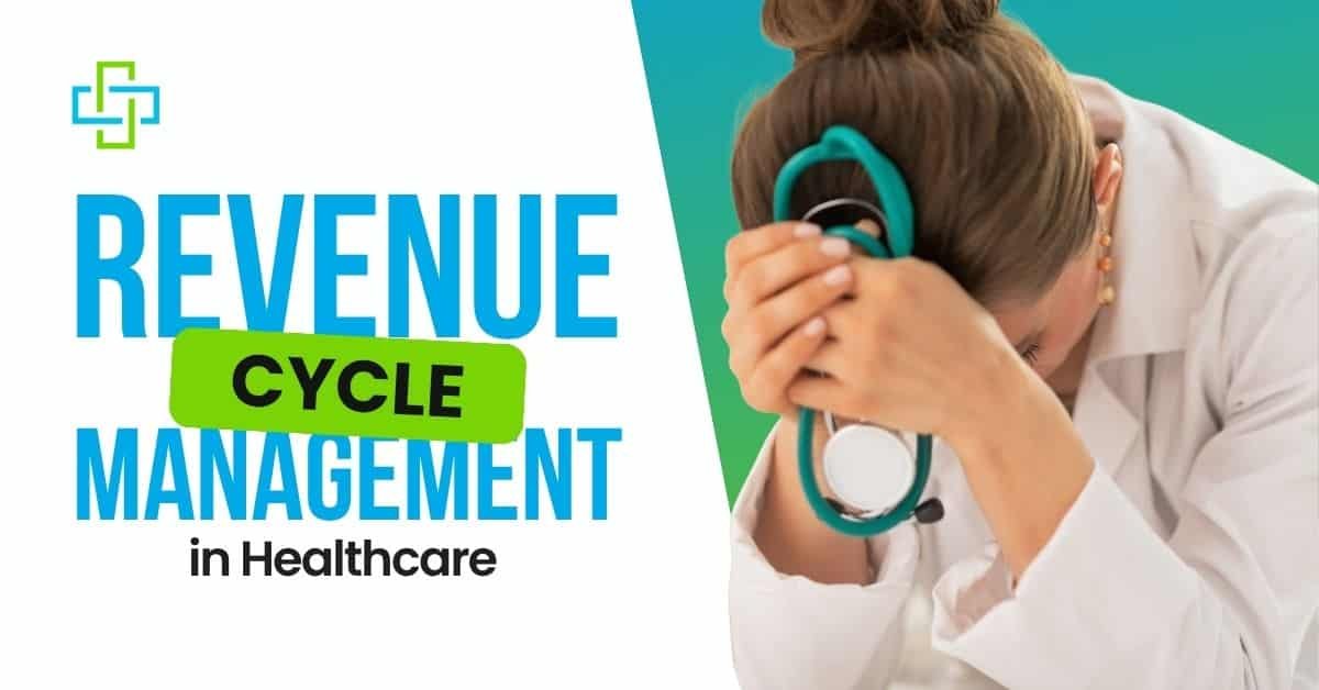 Revenue Cycle Management in Healthcare